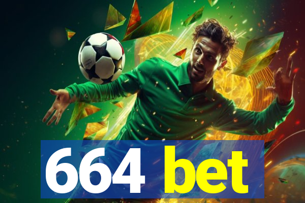 664 bet